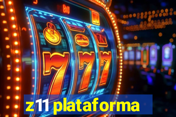 z11 plataforma